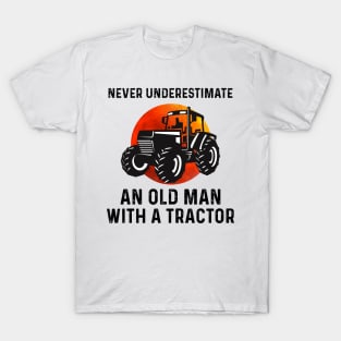 Never Underestimate An Old Man With A Tractor Shirt T-Shirt